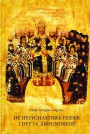DE HESYCHASTISKE FEJDER I DET 14. &Aring;RHUNDREDE