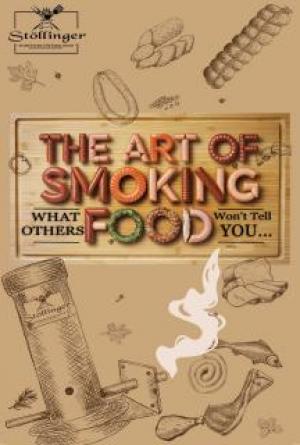 Art of Smoking Food: What Others Won't Tell You...