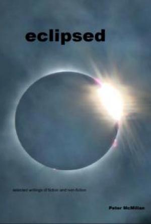 Eclipsed: Selected Writings of Fiction and Nonfiction