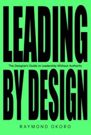 LEADING BY DESIGN