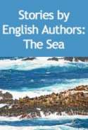 Stories by English Authors: The Sea