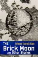 The Brick Moon and Other Stories