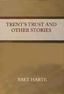 Trent's Trust and Other Stories