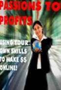Passions to Profits