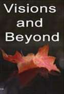 Visions and Beyond