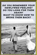 Do You Remember Your Newlywed Feeling? Do You Long for It Again?