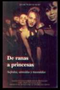 Ranas a Princesas Latinas Sufridas y Travestidas