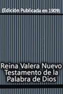 Reina Valera Nuevo Testamento de la Palabra de Dios (Edición Publicada en 1909)
