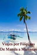 Viajes por Filipinas: De Manila á Marianas