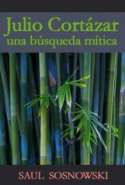 Julio Cortázar: Una Búsqueda Mítica