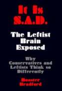 It is S.A.D.: The Leftist Brain Exposed