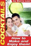 Cocktails – How to Make and Enjoy Them!