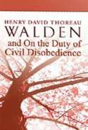 Walden, and On the Duty of Civil Disobedience