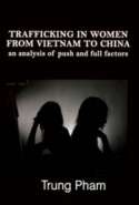 Trafficking in Women From Vietnam to China: An Analysis of Push and Full Factors