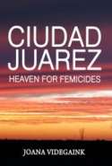 Ciudad Juarez: Heaven for Femicides