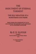 The Indictment of Eternal Torment, the Self-Negation of a Monstrous Doctrine
