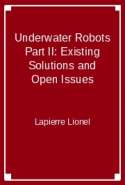 Underwater Robots Part II: Existing Solutions and Open Issues
