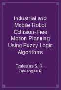 Industrial and Mobile Robot Collision-Free Motion Planning Using Fuzzy Logic Algorithms