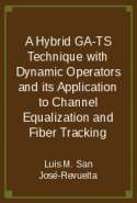 A Hybrid GA-TS Technique with Dynamic Operators and its Application to Channel Equalization and Fiber Tracking