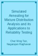 Simulated Annealing for Mixture Distribution Analysis and its Applications to Reliability Testing