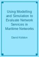 Using Modelling and Simulation to Evaluate Network Services in Maritime Networks