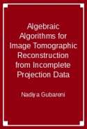 Algebraic Algorithms for Image Tomographic Reconstruction from Incomplete Projection Data