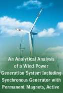 An Analytical Analysis of a Wind Power Generation System Including Synchronous Generator with Permanent Magnets, Active
