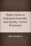Robot Vision in Industrial Assembly and Quality Control Processes