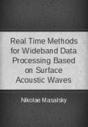 Real Time Methods for Wideband Data Processing Based on Surface Acoustic Waves