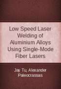 Low Speed Laser Welding of Aluminium Alloys Using Single-Mode Fiber Lasers