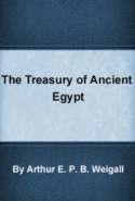 The Treasury of Ancient Egypt: Miscellaneous Chapters on Ancient Egyptian History and Archaeology