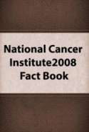 National Cancer Institute 2008 Fact Book