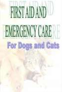 First Aid and Emergency Care for Dogs and Cats