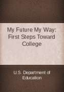 My Future My Way: First Steps Toward College