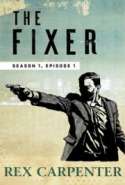 The Fixer:  Season 1, Episode 1 SACDS
