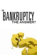Is Bankruptcy The Answer?