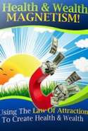 Health and Wealth Magnetism