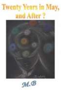 Twenty Years on May, and After ?