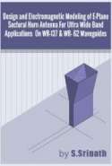 Design and Electromagnetic Modeling of E-Plane Sectoral Horn Antenna For Ultra Wide Band Applications On WR-137 & WR-