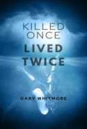 Killed Once, Lived Twice