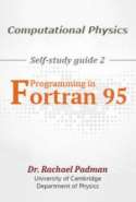 Self-Study Guide 2: Programming in Fortran 95