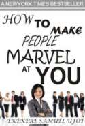 How to Make People Marvel at You