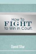 How to Fight to Win in Court.
