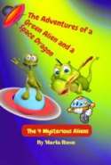 The Adventures of a Green Alien and a Space Dragon: The 4 Mysterious Aliens