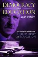 Democracy and Education: An Introduction to the Philosophy of Education