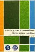 Viagens Intemporais pelo Saber: Mapas, redes e histórias.