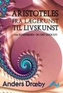 Aristoteles fra lægekunst til livskunst