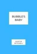 Bubble's Baby