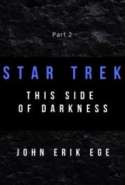 Star Trek: This Side of Darkness, Part Two