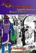 Dr. October, Master of Scientific Sorcery in Rogues & Ruins